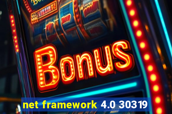 net framework 4.0 30319